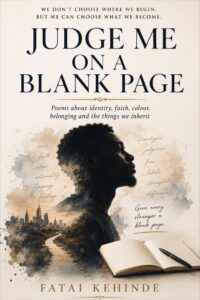 BOOK REVIEW: JUDGE ME ON A BLANK PAGE BY FATAI KEHINDE